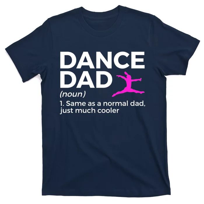 Funny Gift Dance Dad Definition T-Shirt