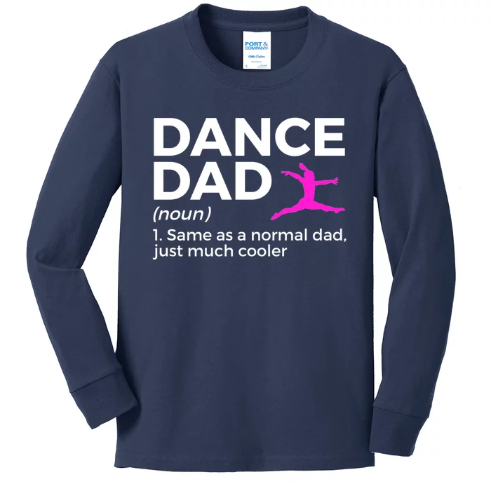 Funny Gift Dance Dad Definition Kids Long Sleeve Shirt