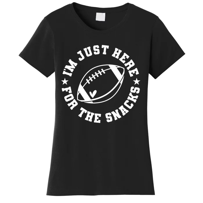 Football Game Day IM Just Here For The Snacks Women's T-Shirt