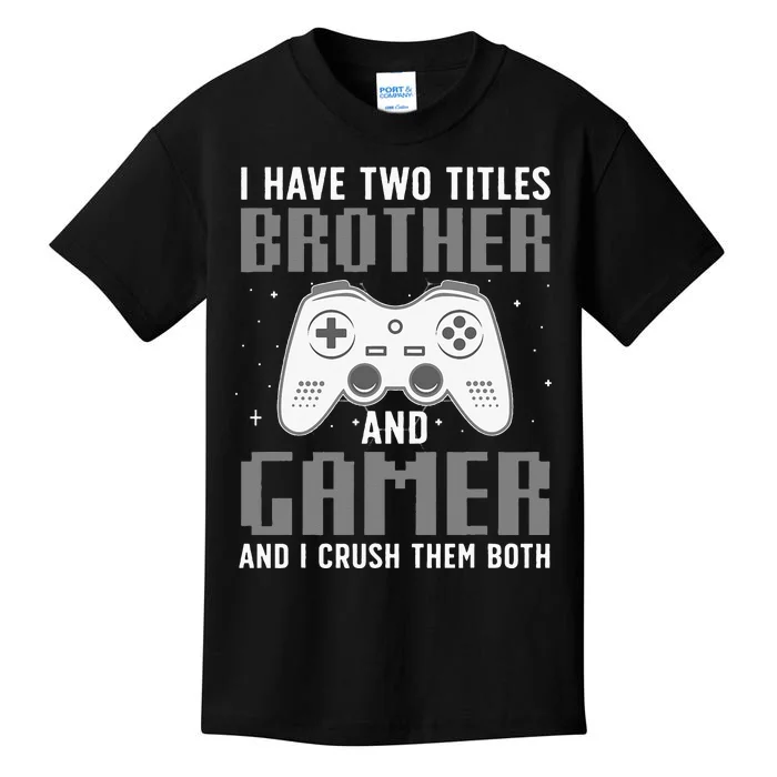 Funny Gaming Design For Brother Gamer Gaming Lover Kids T-Shirt