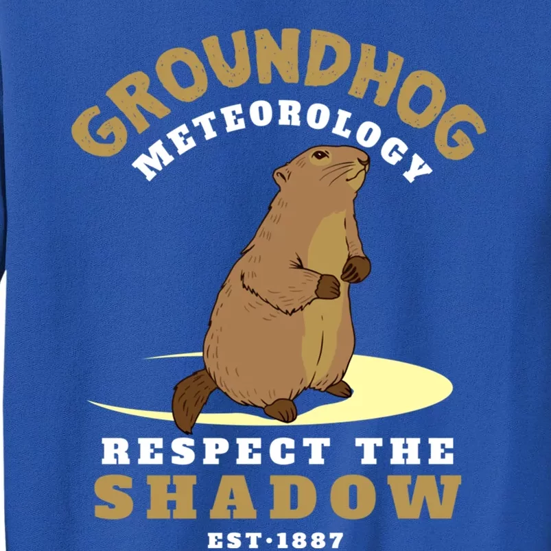 Funny Groundhog Day Respect The Shadow Cool Gift Sweatshirt