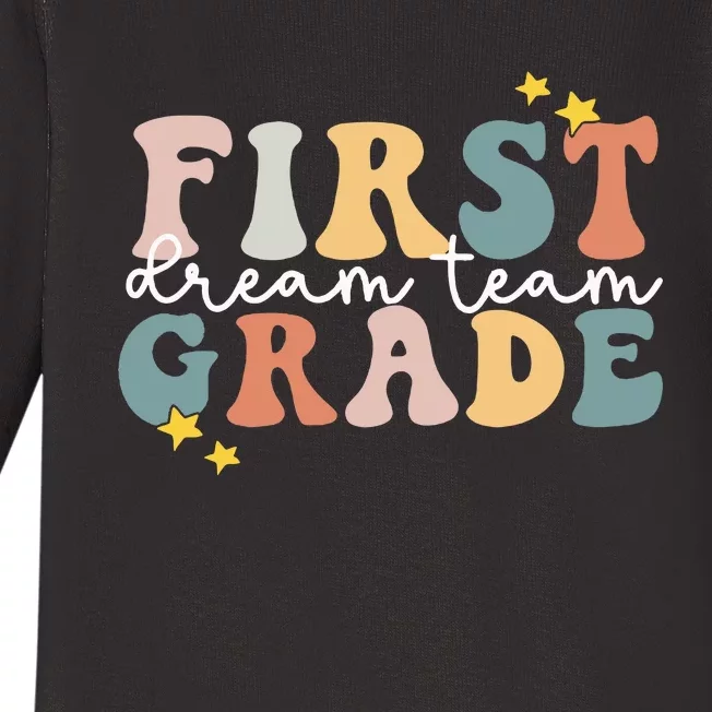 First Grade Dream Team First Grade Teacher Team 1st Grade Baby Long Sleeve Bodysuit