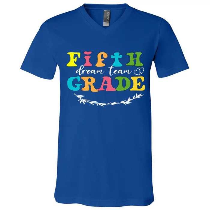 Fifth Grade Dream Team Teacher Students Back To School V-Neck T-Shirt