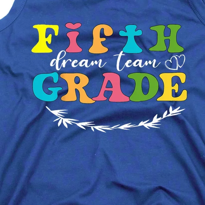 Fifth Grade Dream Team Teacher Students Back To School Tank Top