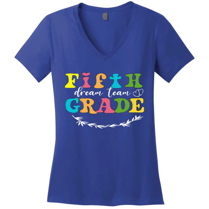 Fifth Grade Dream Team Teacher Students Back To School Women's V-Neck T-Shirt