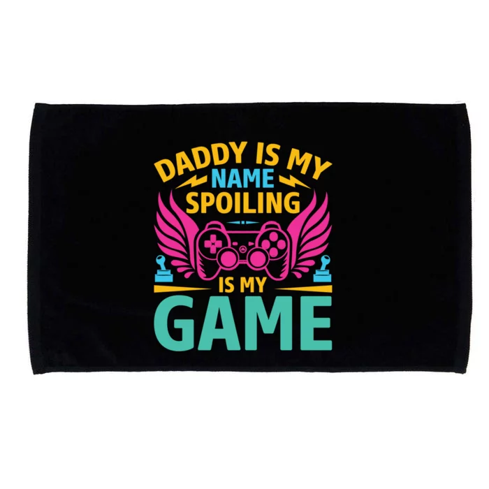 Funny Gaming Daddy Is My Name Spoiling Is My Game Gamer Gift Microfiber Hand Towel