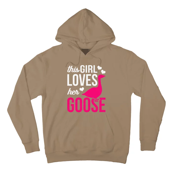 Funny Goose Design This Girl Loves Her Goose Hoodie