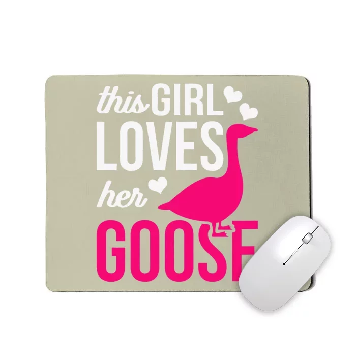 Funny Goose Design This Girl Loves Her Goose Mousepad