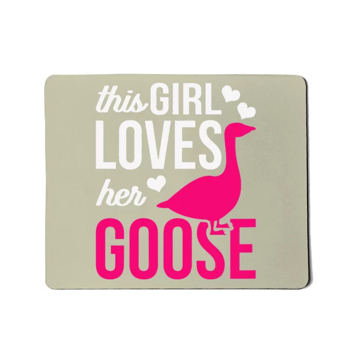 Funny Goose Design This Girl Loves Her Goose Mousepad