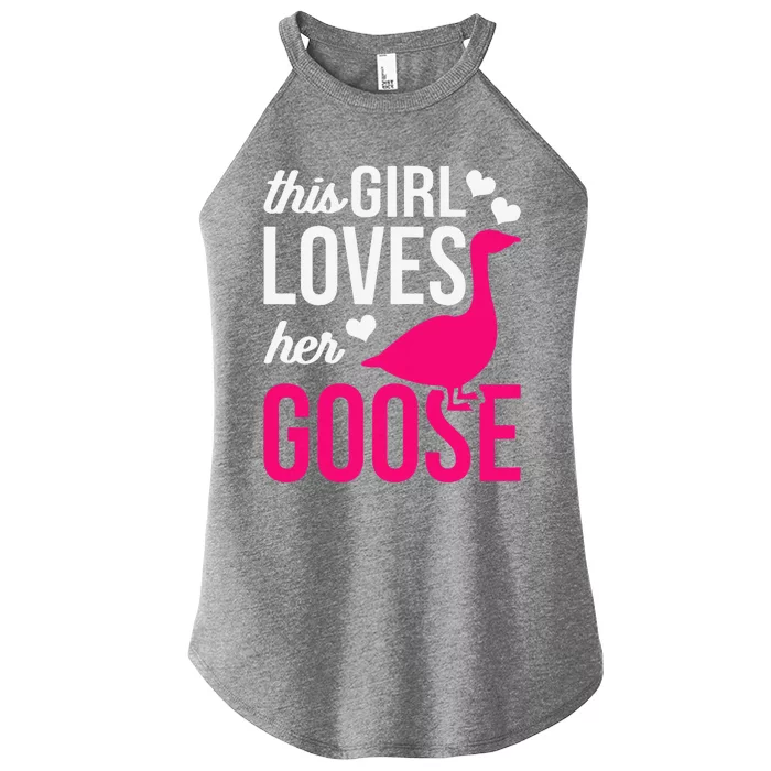 Funny Goose Design This Girl Loves Her Goose Women’s Perfect Tri Rocker Tank