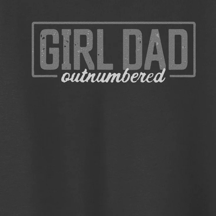 Funny Girl Dad Toddler T-Shirt