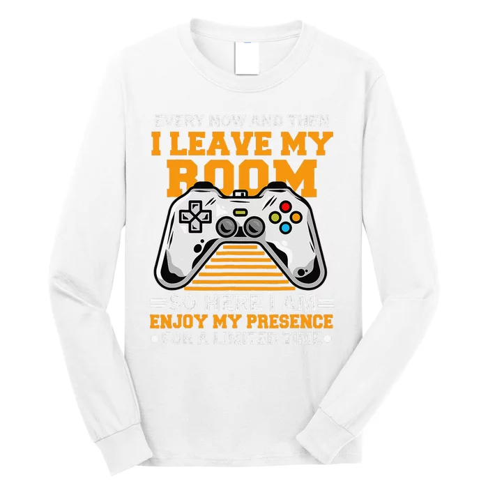 Funny Gamer Every Now And Then I Leave My Room Gaming Lover Long Sleeve Shirt