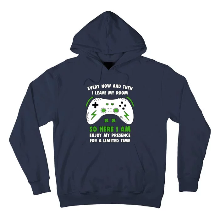 Funny Gamer Every Now And Then I Leave My Room Gaming Tall Hoodie