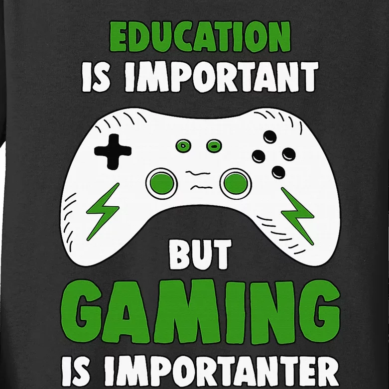 Funny Gamer Education Is Important But Gaming Is Importanter Kids Long Sleeve Shirt