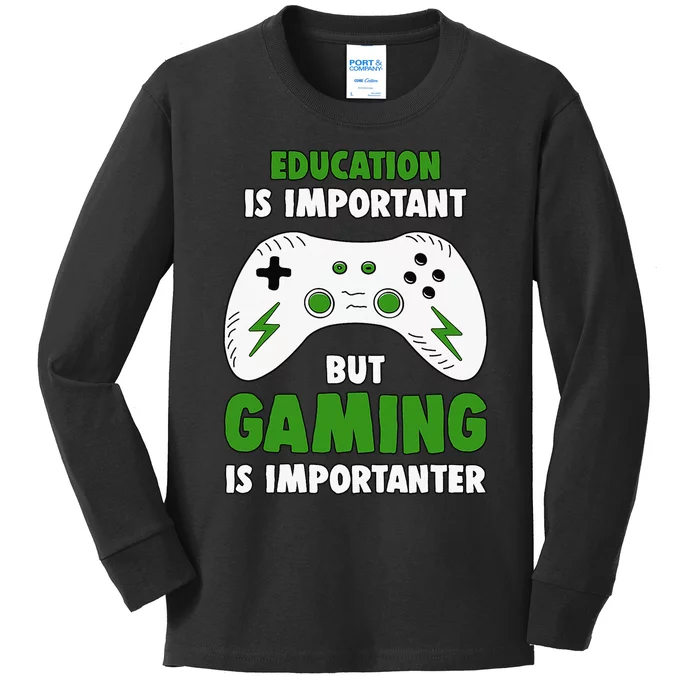 Funny Gamer Education Is Important But Gaming Is Importanter Kids Long Sleeve Shirt