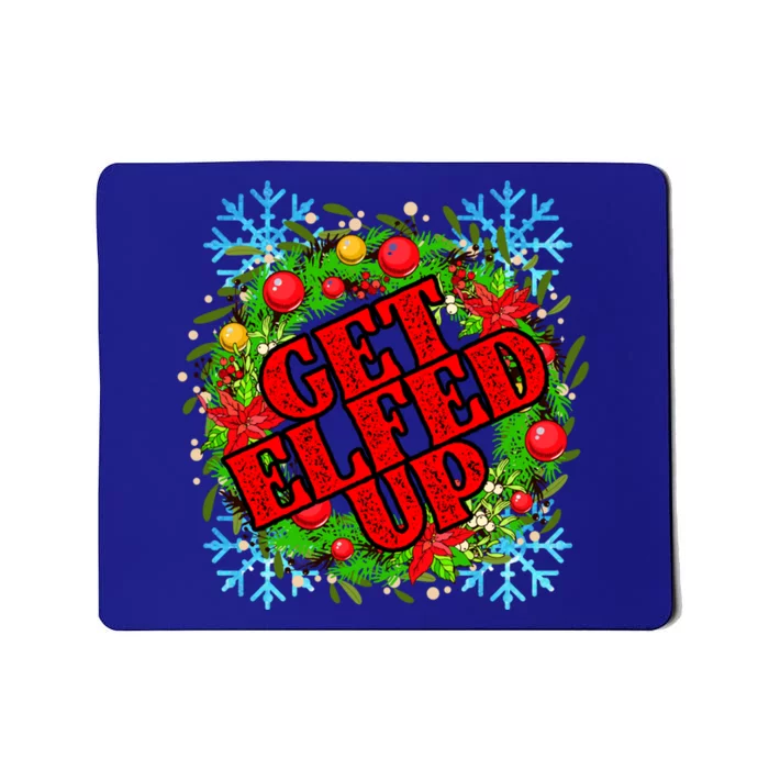 Funny Get Ed Up Christmas Ho Ho Ho Mistletoe Gift Mousepad