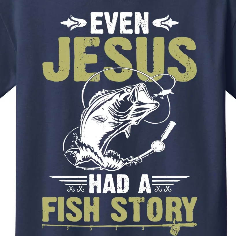 Fishing Gifts Even Jesus Had A Fish Story Funny Kids T-Shirt