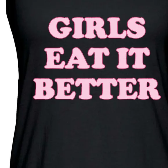 Funny Girl Eat It Better Ladies Essential Flowy Tank