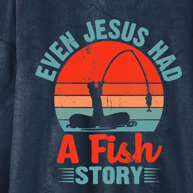 Fishing Gifts Even Jesus Had A Fish Story Funny Hooded Wearable Blanket