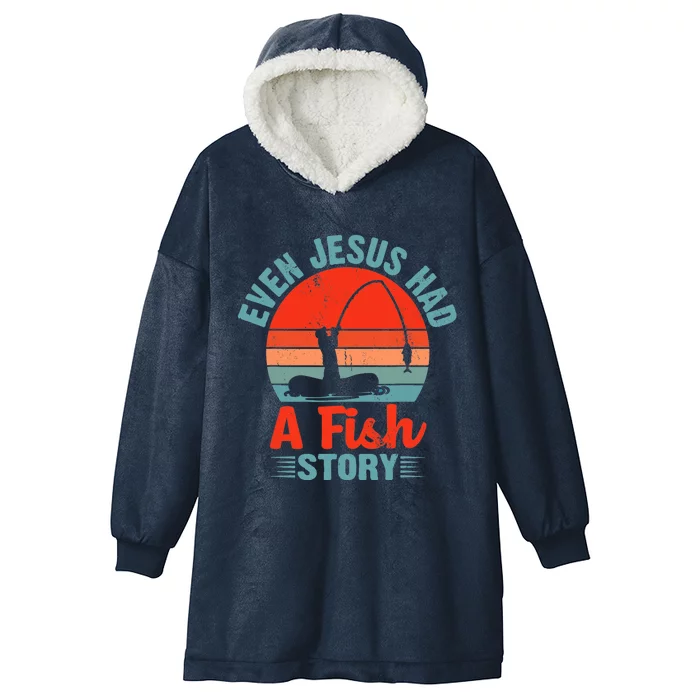 Fishing Gifts Even Jesus Had A Fish Story Funny Hooded Wearable Blanket