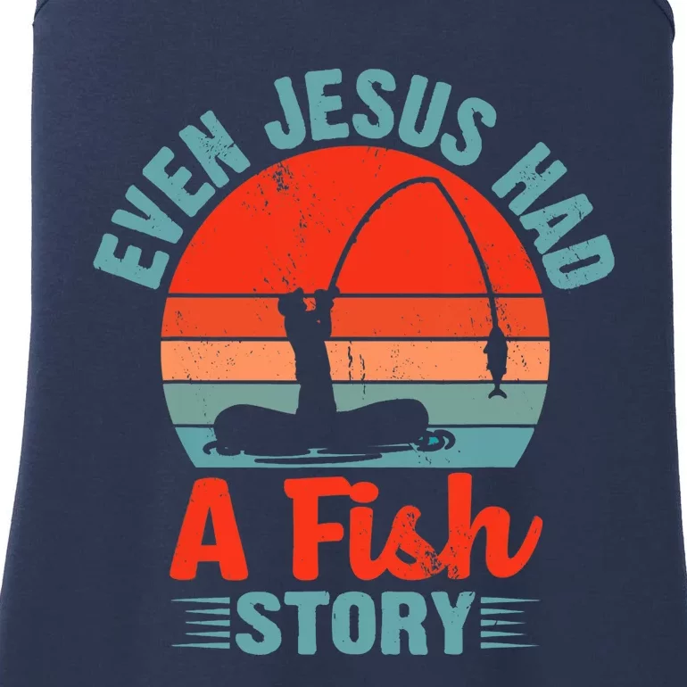 Fishing Gifts Even Jesus Had A Fish Story Funny Ladies Essential Tank