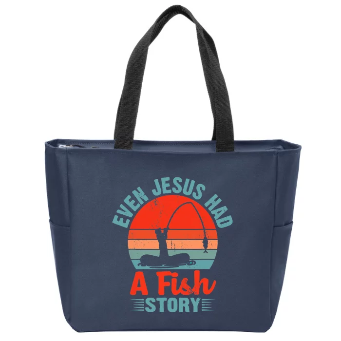 Fishing Gifts Even Jesus Had A Fish Story Funny Zip Tote Bag