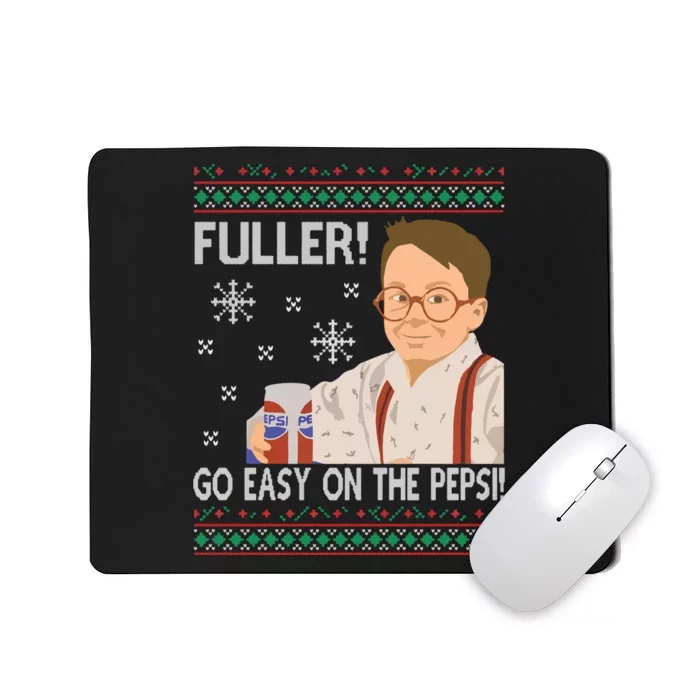 Fuller Go Easy On The Pepsi Mousepad