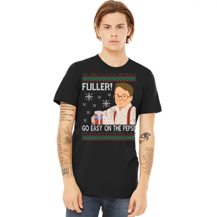 Fuller Go Easy On The Pepsi Premium T-Shirt