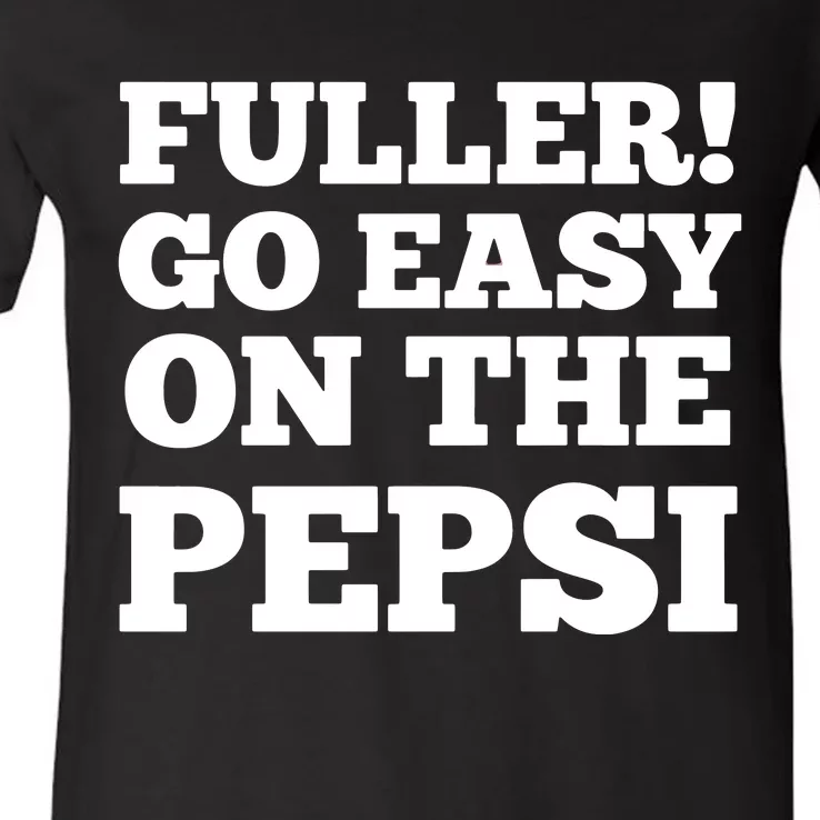 Fuller Go Easy On The Pepsi V-Neck T-Shirt