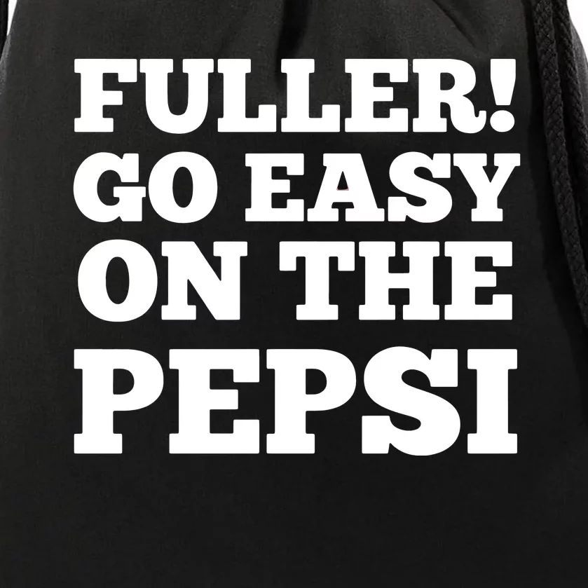 Fuller Go Easy On The Pepsi Drawstring Bag