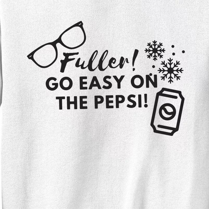 Fuller Go Easy On The Pepsi Sweatshirt