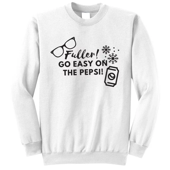 Fuller Go Easy On The Pepsi Sweatshirt