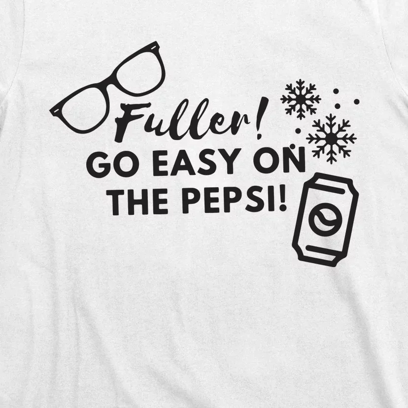 Fuller Go Easy On The Pepsi T-Shirt