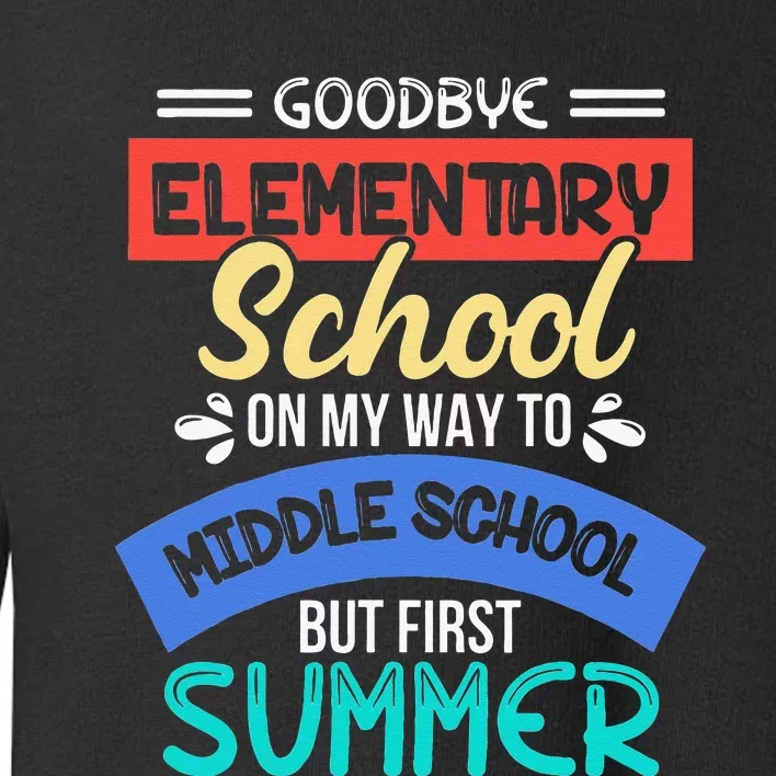 Funny Goodbye Elementary School 5th Grade End Of Year Toddler Sweatshirt