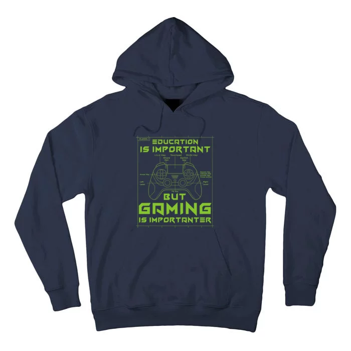 Funny Gamer Education Is Important But Gaming Is Importanter Tall Hoodie