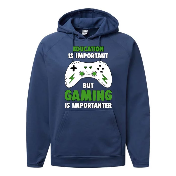 Funny Gamer Education Is Important But Gaming Is Importanter Performance Fleece Hoodie