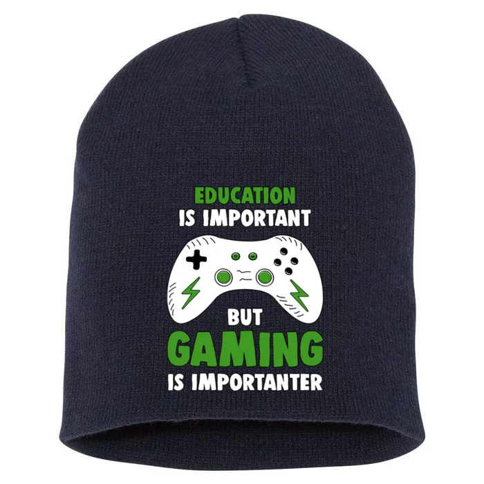 Funny Gamer Education Is Important But Gaming Is Importanter Short Acrylic Beanie