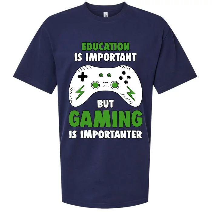 Funny Gamer Education Is Important But Gaming Is Importanter Sueded Cloud Jersey T-Shirt