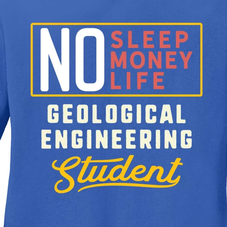 Funny Geological Engineering Major Studengift Graduation Funny Gift Ladies Long Sleeve Shirt