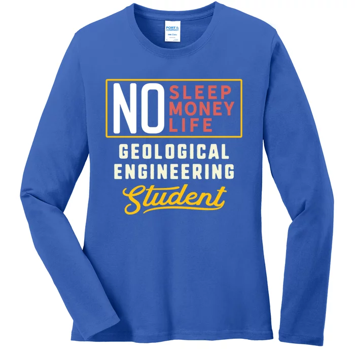 Funny Geological Engineering Major Studengift Graduation Funny Gift Ladies Long Sleeve Shirt