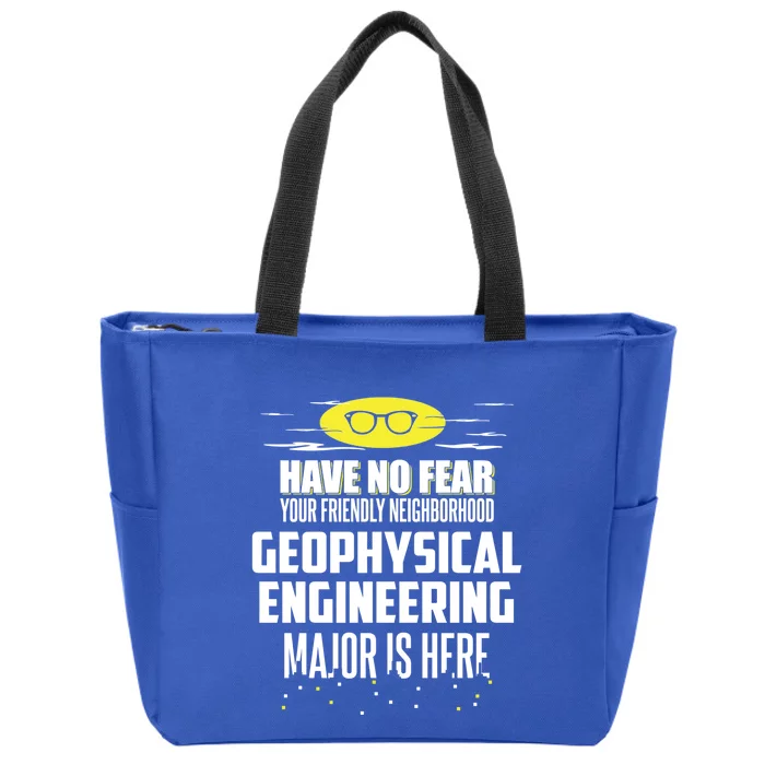 Funny Geophysical Engineering Major Design Have No Fear Cool Gift Zip Tote Bag