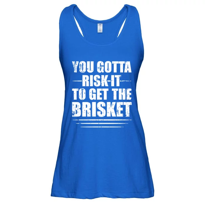 Funny Grilling For Dad You Gotta Risk It To Get The Brisket Gift Ladies Essential Flowy Tank