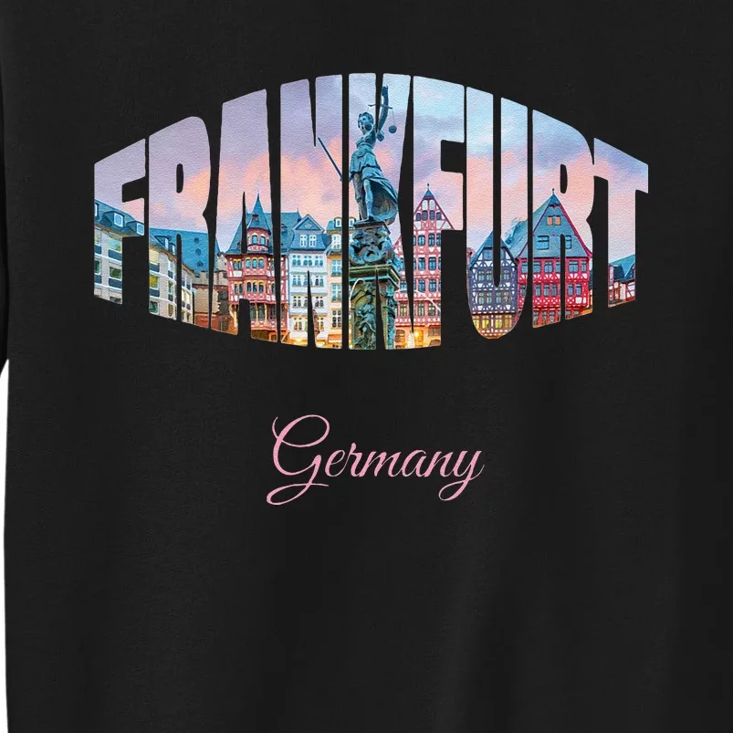 Frankfurt Germany Tall Sweatshirt