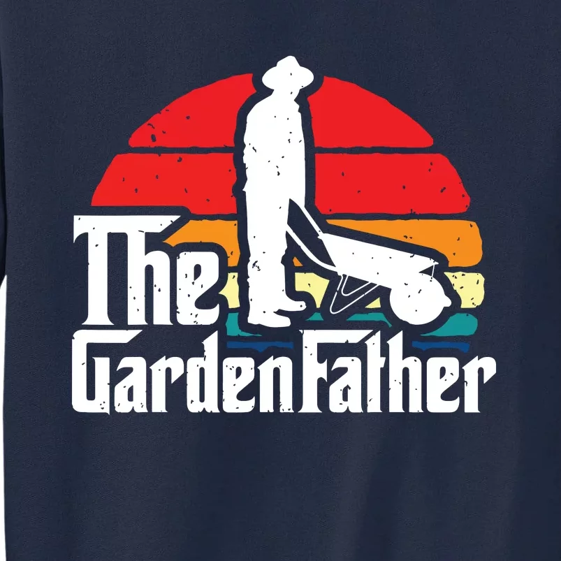 Funny Gardening Funny Dad Gardening Funny Gardener Tall Sweatshirt