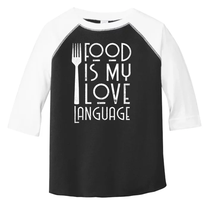 Foodie Gifts Food Is My Love Language Food Lover Chef Cook TShirt Toddler Fine Jersey T-Shirt