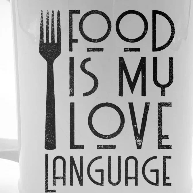 Foodie Gifts Food Is My Love Language Food Lover Chef Cook TShirt Front & Back Beer Stein