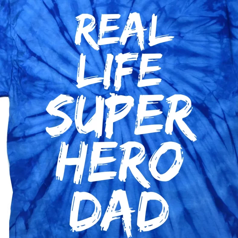 Father Gift From Son Dad Real Life Superhero Dad Gift Tie-Dye T-Shirt