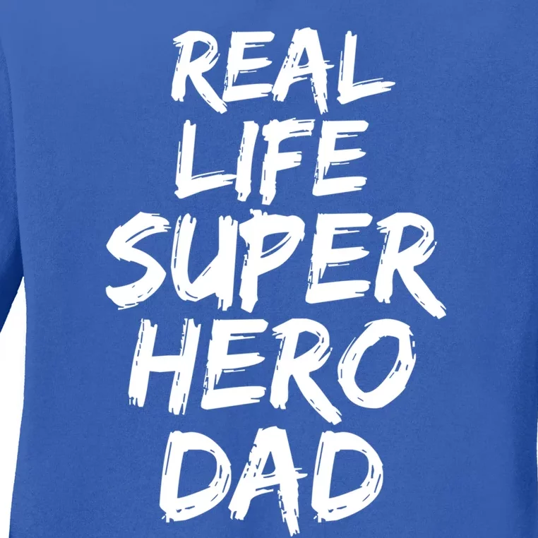 Father Gift From Son Dad Real Life Superhero Dad Gift Ladies Long Sleeve Shirt