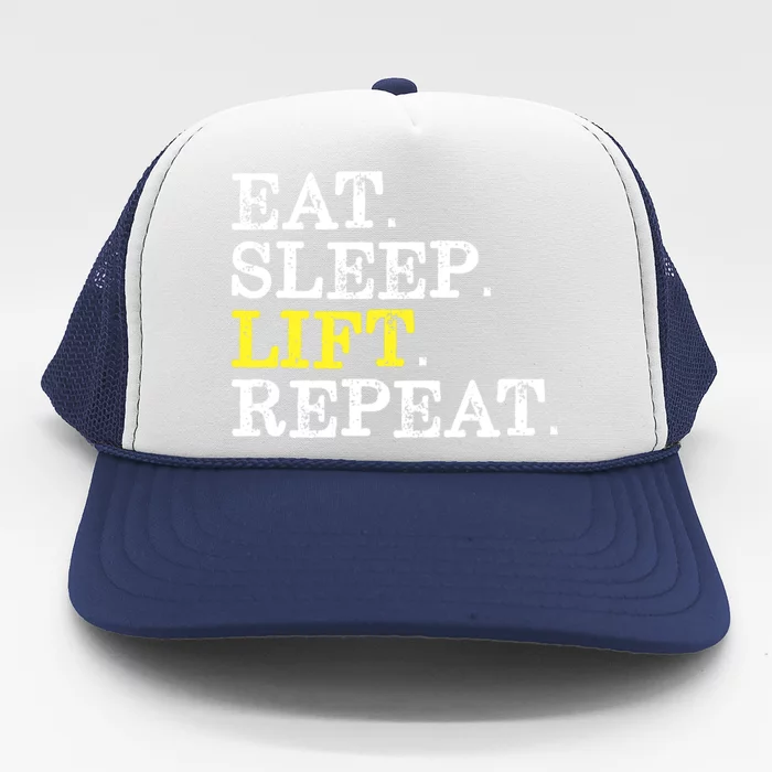 Funny Gift For Weight Lifter Eat Sleep Lift Repeat Trucker Hat