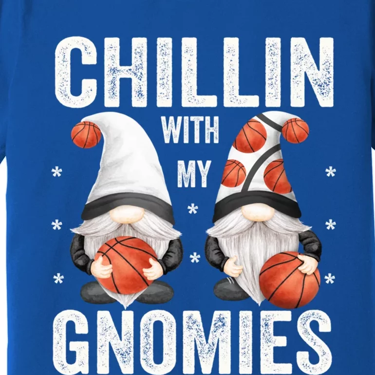 Funny Gnome For Basketball Lovers Chillin With My Gnomies Gift Premium T-Shirt